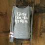Chaser “Girls Can Do Anything” Sweatshirt