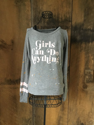 Chaser “Girls Can Do Anything” Sweatshirt